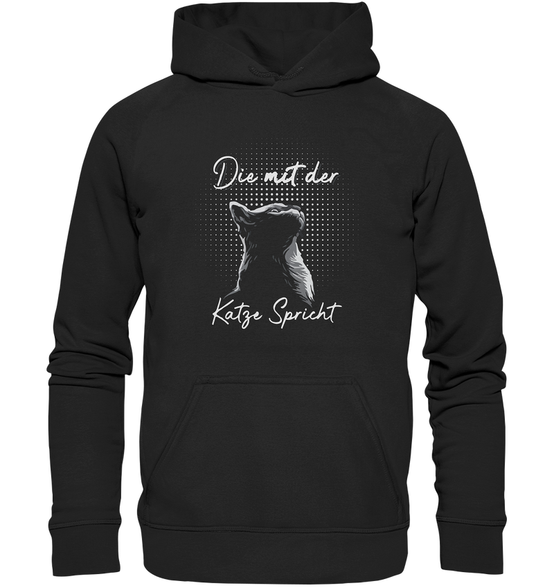 Die mit der Katze spricht - Basic Unisex Hoodie