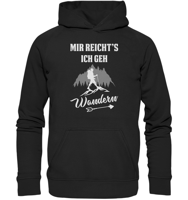 Mir reicht's ich geh Wandern - Basic Unisex Hoodie