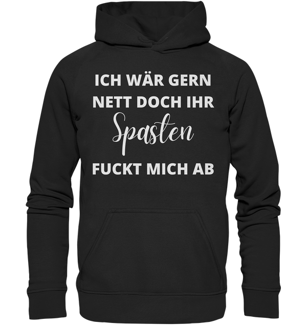 Ich wäre gerne nett doch - Basic Unisex Hoodie