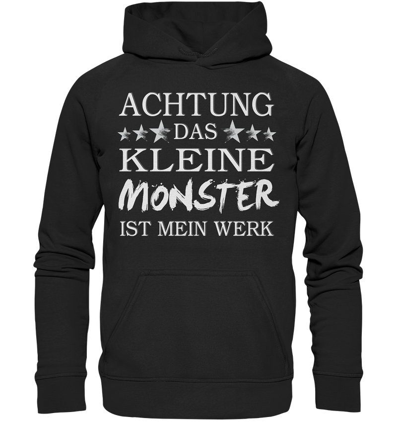 Achtung das kleine Monster ist mein Werk - Basic Unisex Hoodie