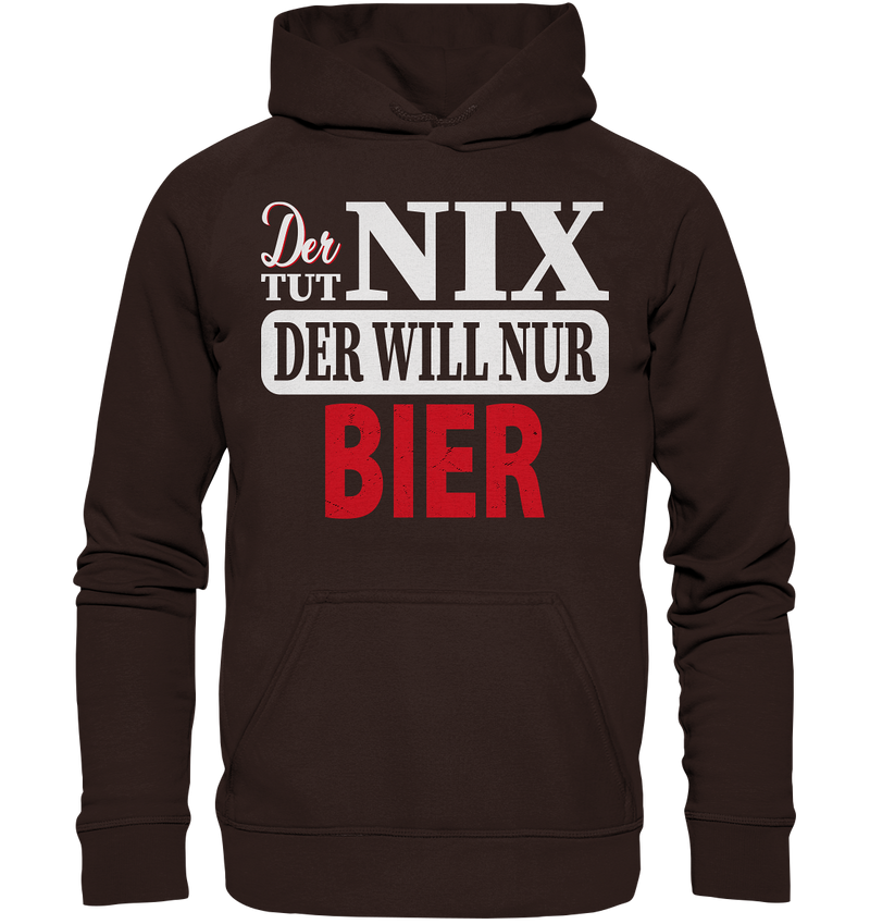 Der tut nix der will nur Bier - Basic Unisex Hoodie