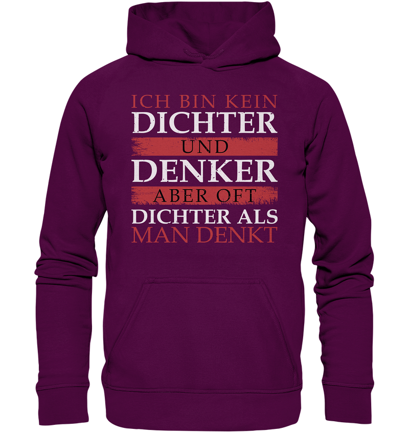 Ich bin kein Dichter - Basic Unisex Hoodie