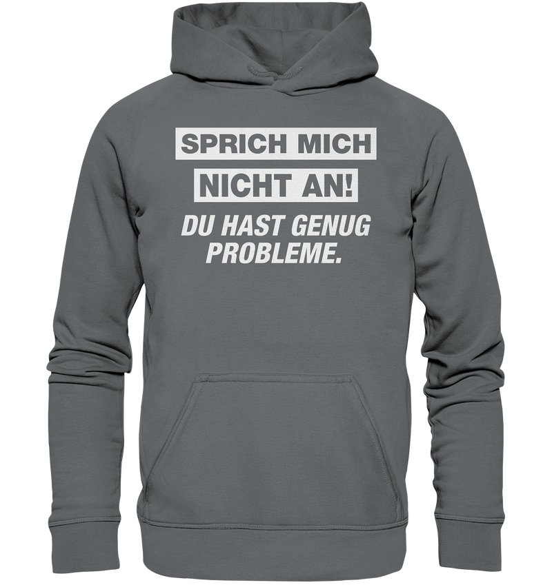 Sprich mich nicht an! - Basic Unisex Hoodie