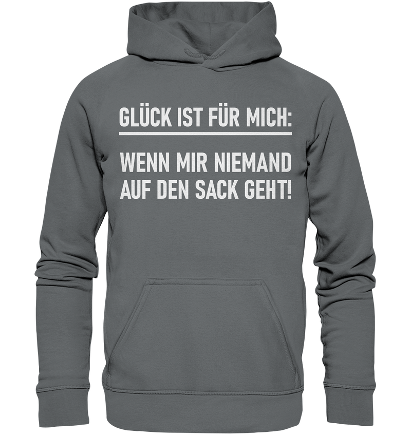 Glück ist für mich - Wenn mir niemand auf den Sack geht - Basic Unisex Hoodie