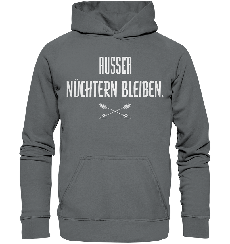 Ausser nüchtern bleiben - Basic Unisex Hoodie