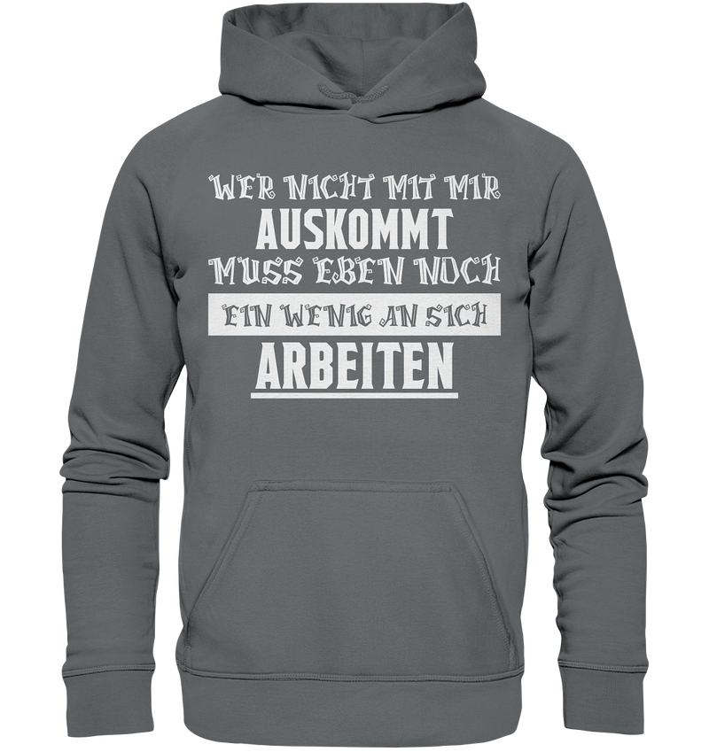 Wer nicht mit mir auskommt - Basic Unisex Hoodie