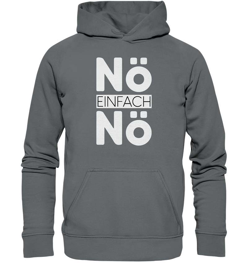 Nö Einfach Nö - Basic Unisex Hoodie