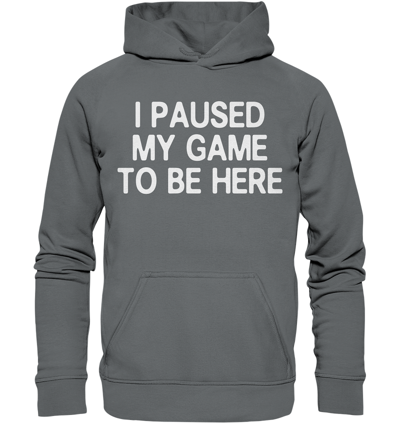 I paused my game - Basic Unisex Hoodie