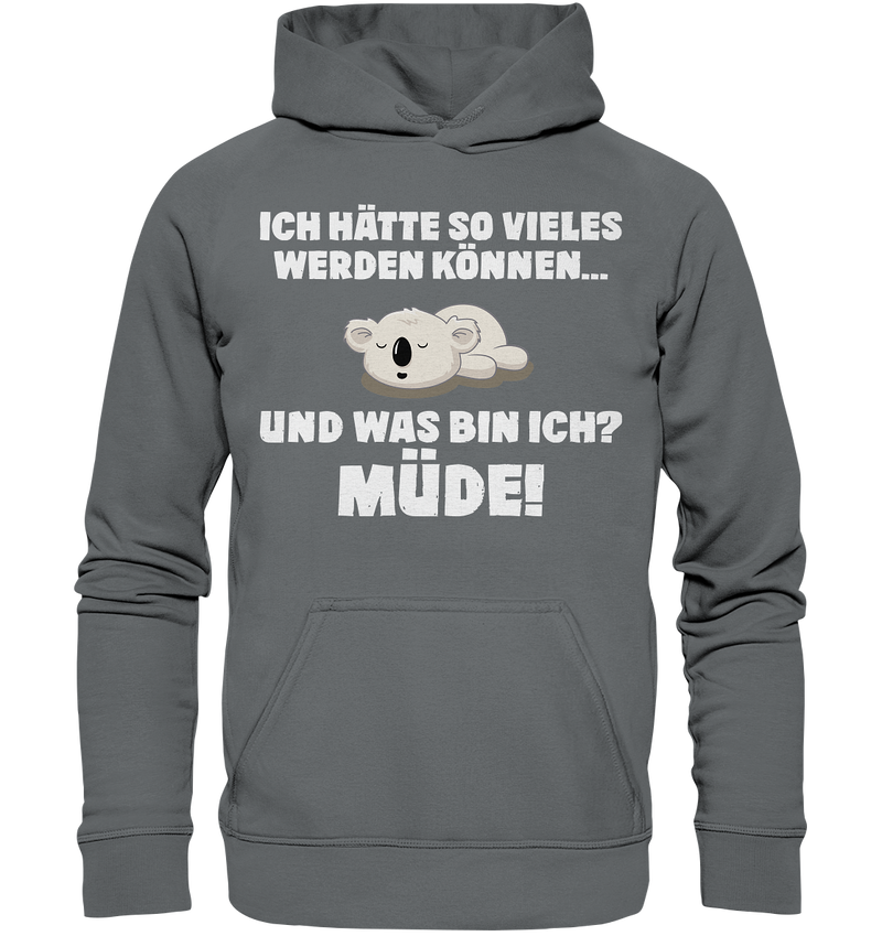 Ich hätte so vieles werden können - Basic Unisex Hoodie