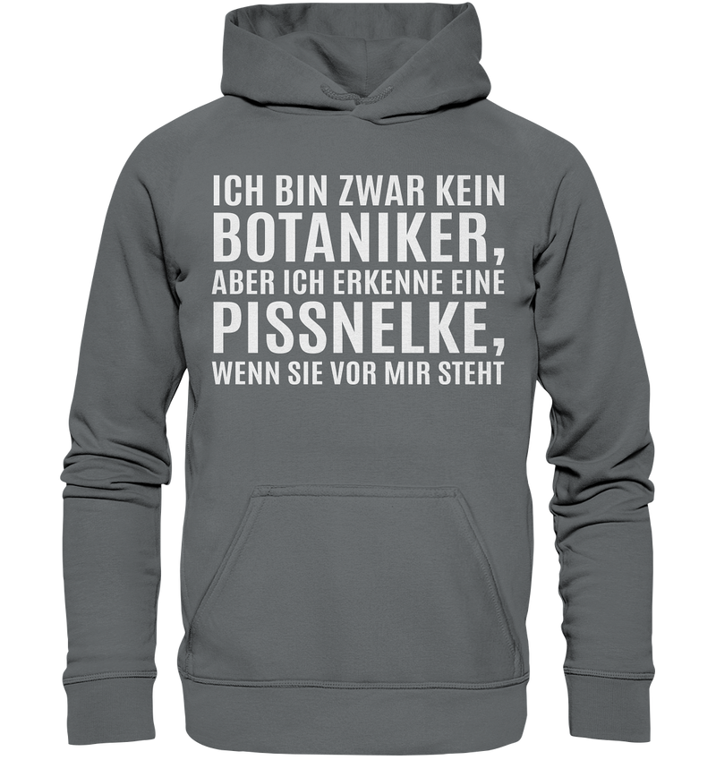 Ich bin zwar kein Botaniker - Basic Unisex Hoodie