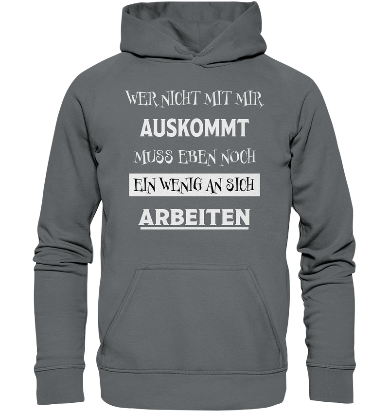 Wer nicht mit mir auskommt - Basic Unisex Hoodie