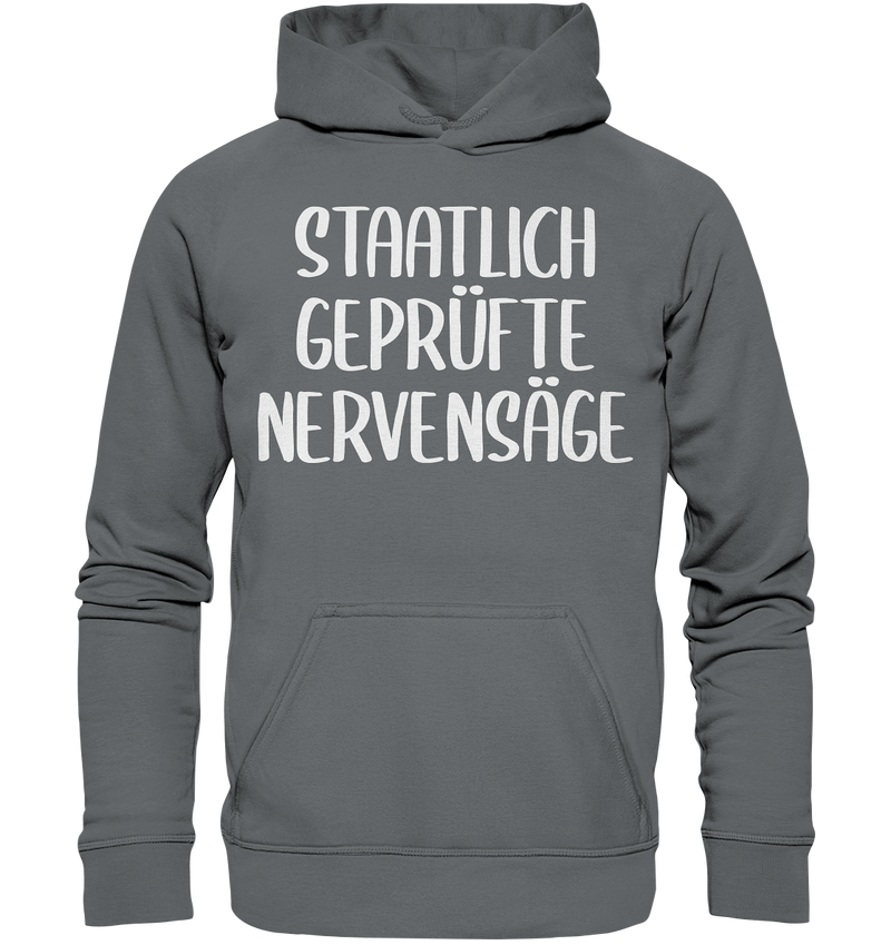 Staatlich geprüfte Nervensäge - Basic Unisex Hoodie