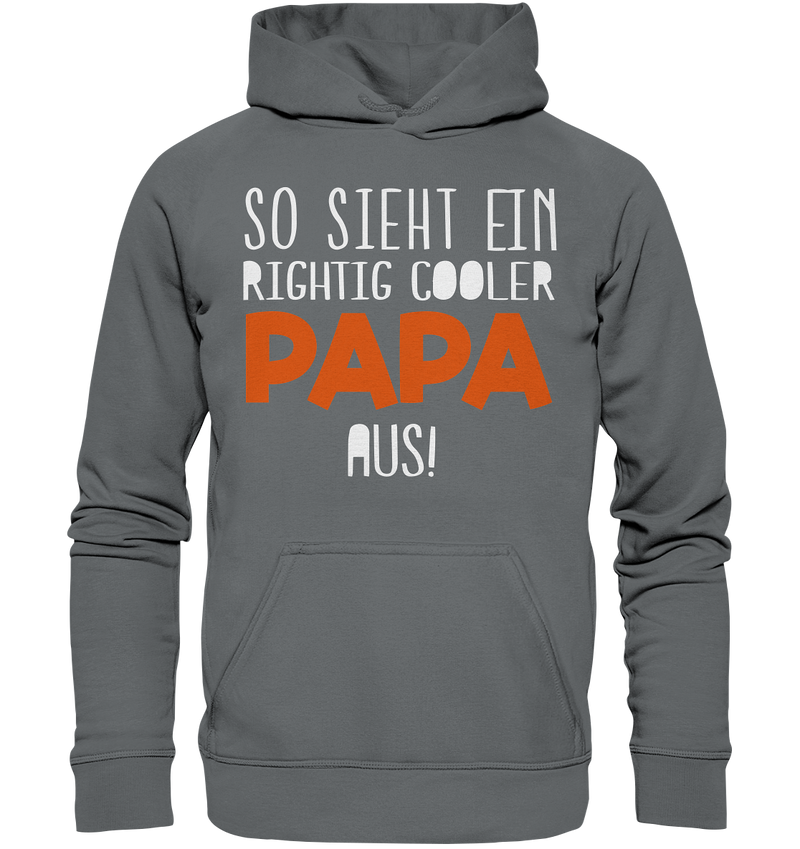 So sieht ein richtig cooler Papa aus - Basic Unisex Hoodie