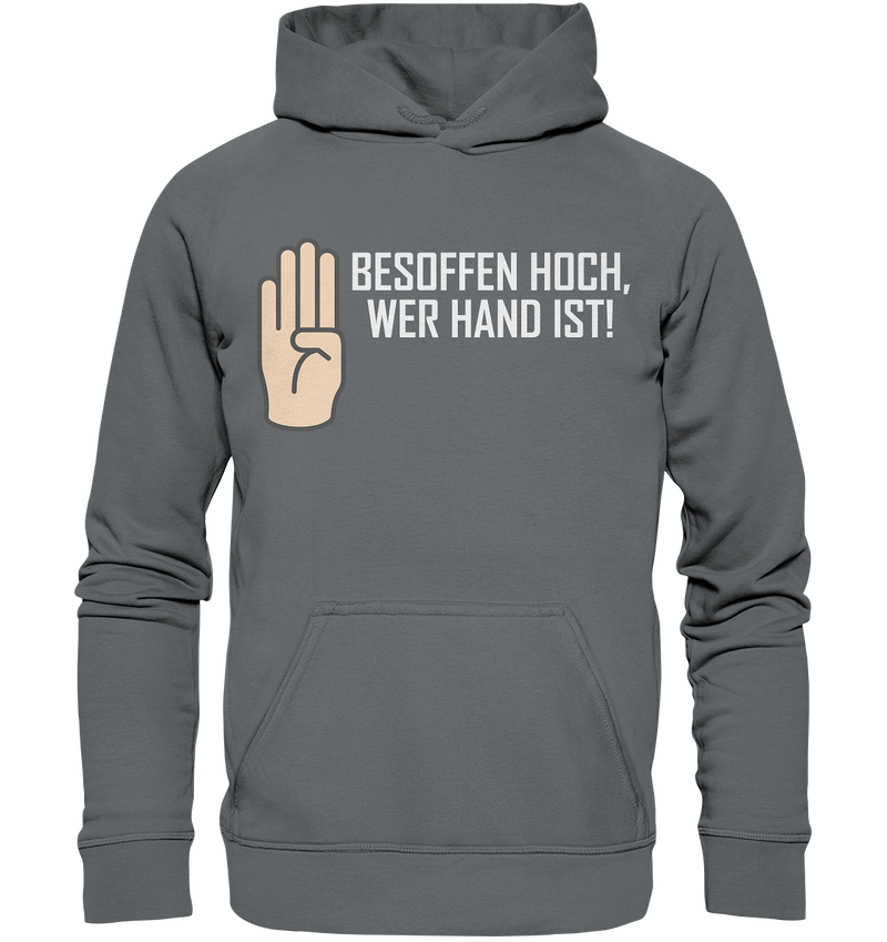 Besoffen hoch wer Hand ist - Basic Unisex Hoodie