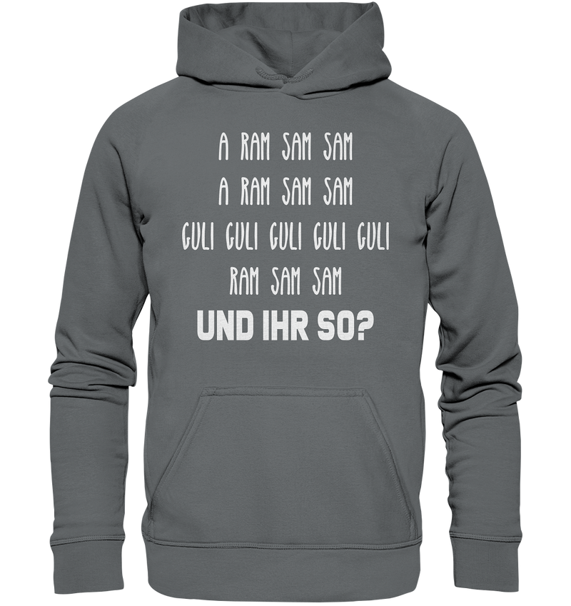 A ram sam sam. Und ihr so? - Basic Unisex Hoodie