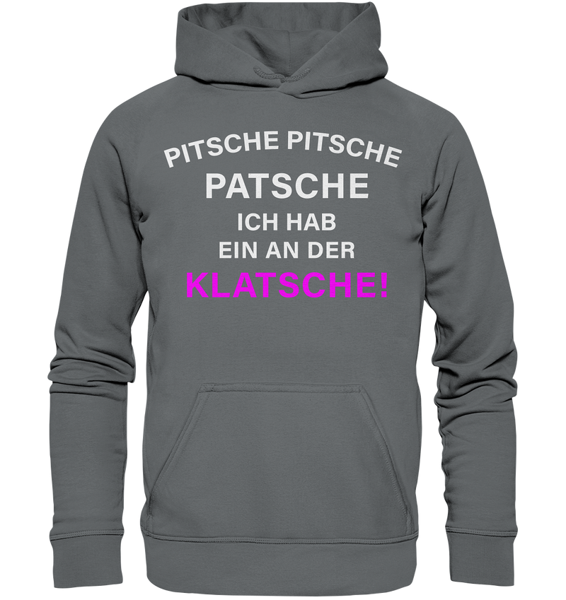 Pitsche Pitsche Patsche - Basic Unisex Hoodie