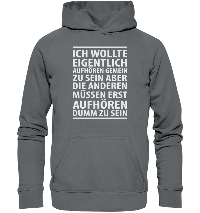 Ich wollte aufhören - Basic Unisex Hoodie