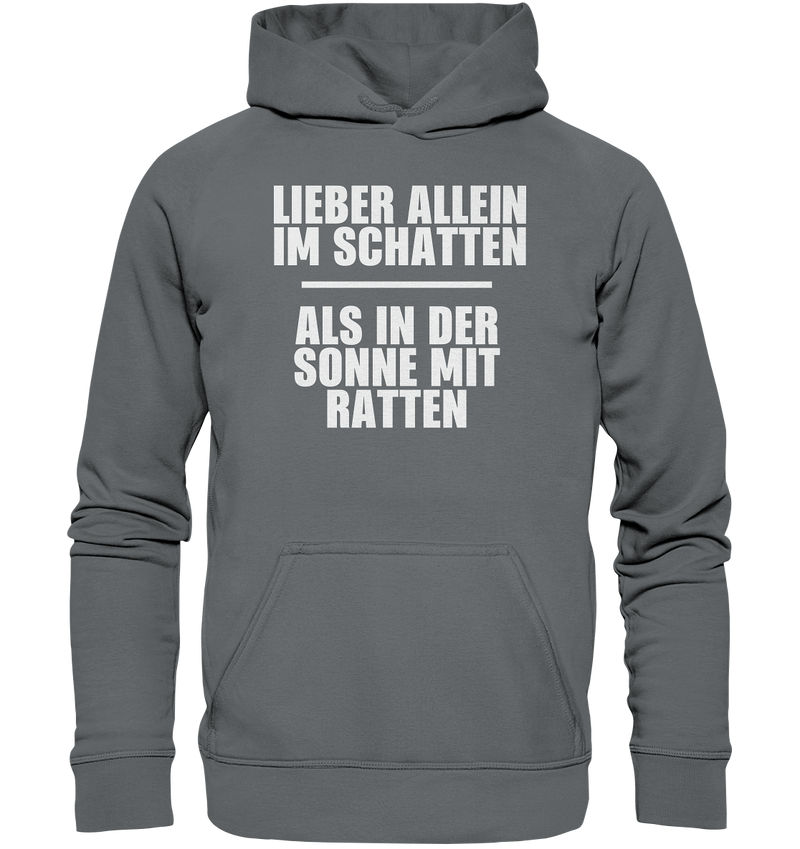 Lieber Allein im Schatten - Basic Unisex Hoodie