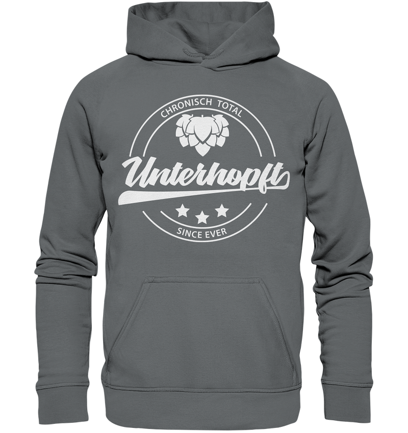 Chronisch Total Unterhopft Since Ever - Basic Unisex Hoodie