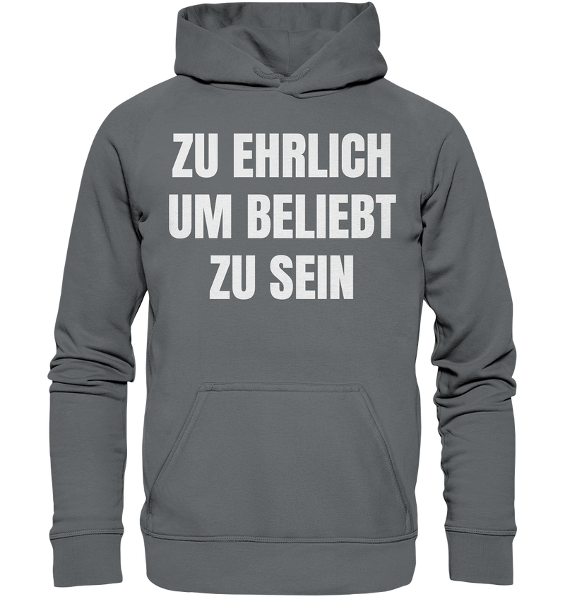 Zu ehrlich um beliebt zu sein - Basic Unisex Hoodie