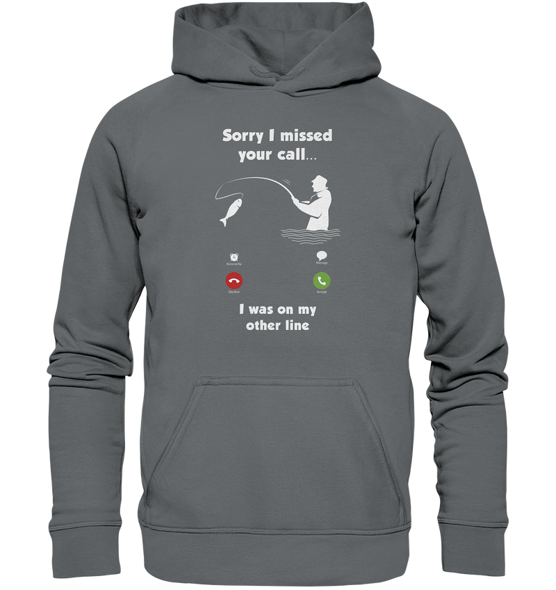 Sorry i missed your call i was on my other line - Basic Unisex Hoodie