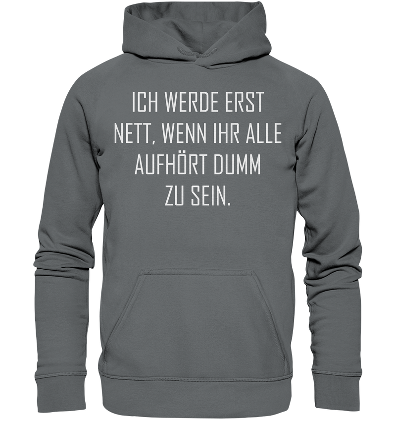 Ich werde erst nett - Basic Unisex Hoodie