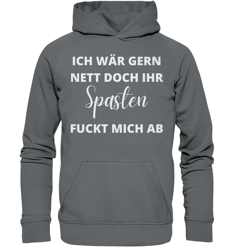 Ich wäre gerne nett doch - Basic Unisex Hoodie