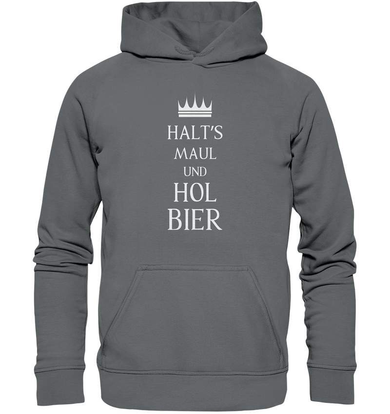 Halt's Maul und geh Bier holen - Basic Unisex Hoodie