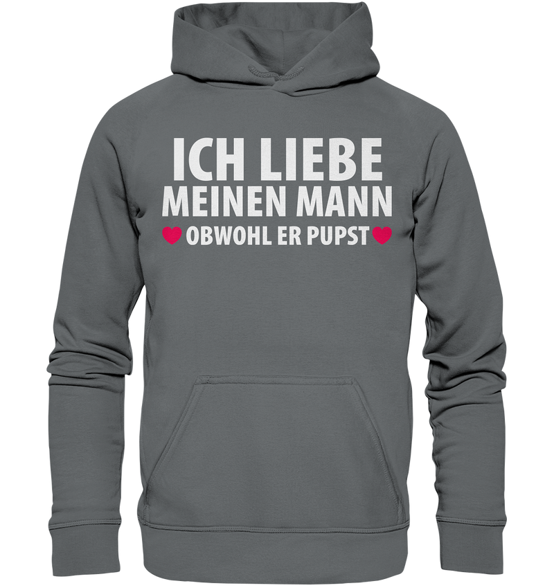 Ich liebe meinen Mann, obwohl er pupst - Basic Unisex Hoodie