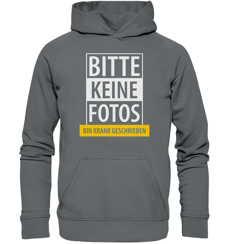 Bitte keine Fotos, bin krank geschrieben - Basic Unisex Hoodie