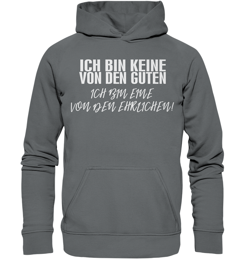 Ich bin Keine von den Guten - Basic Unisex Hoodie