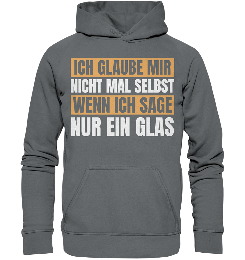 Ich glaub mir nicht mal selbst - Basic Unisex Hoodie