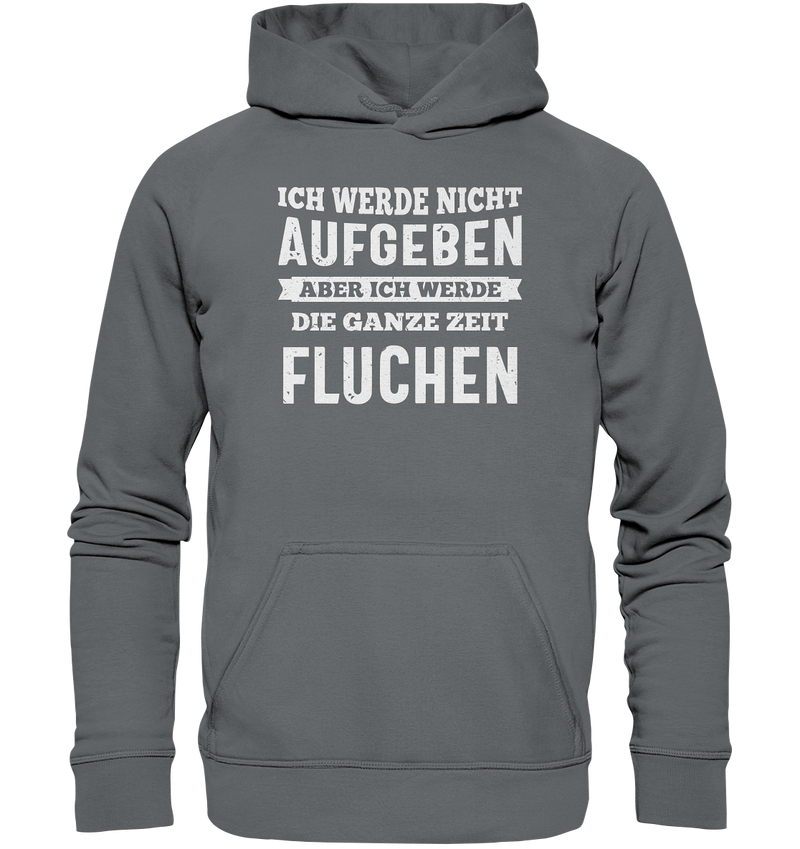 Ich werde nicht aufgeben - Basic Unisex Hoodie