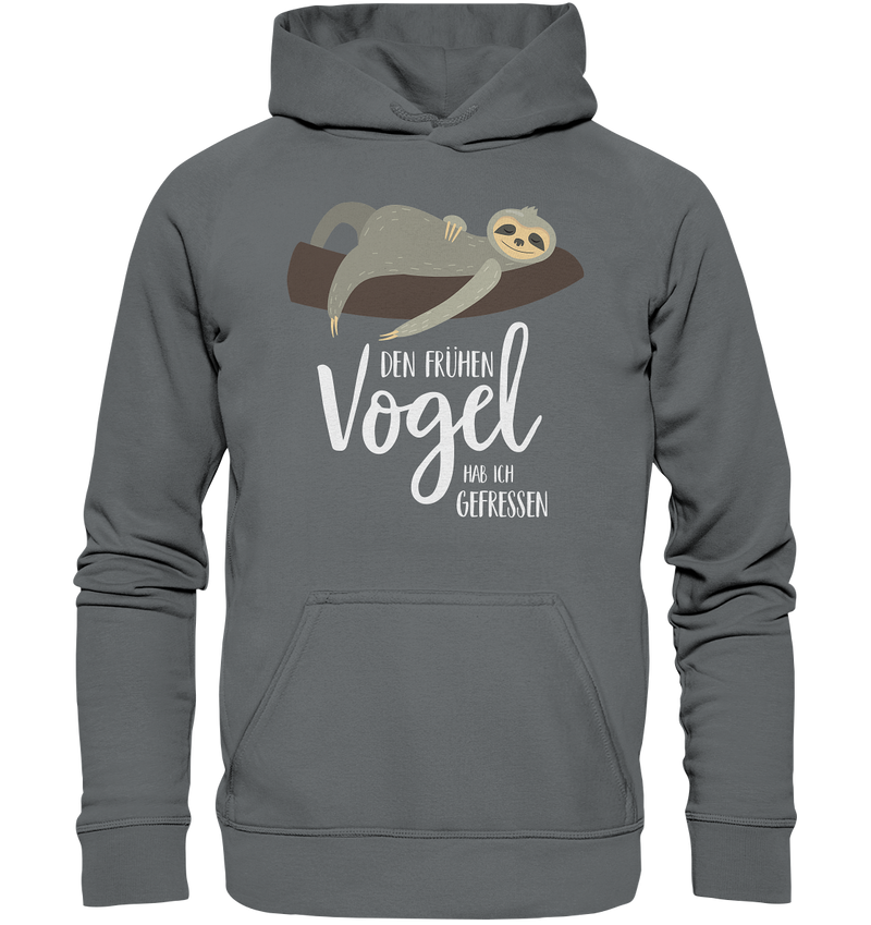 Den frühen Vogel hab ich gefressen - Basic Unisex Hoodie