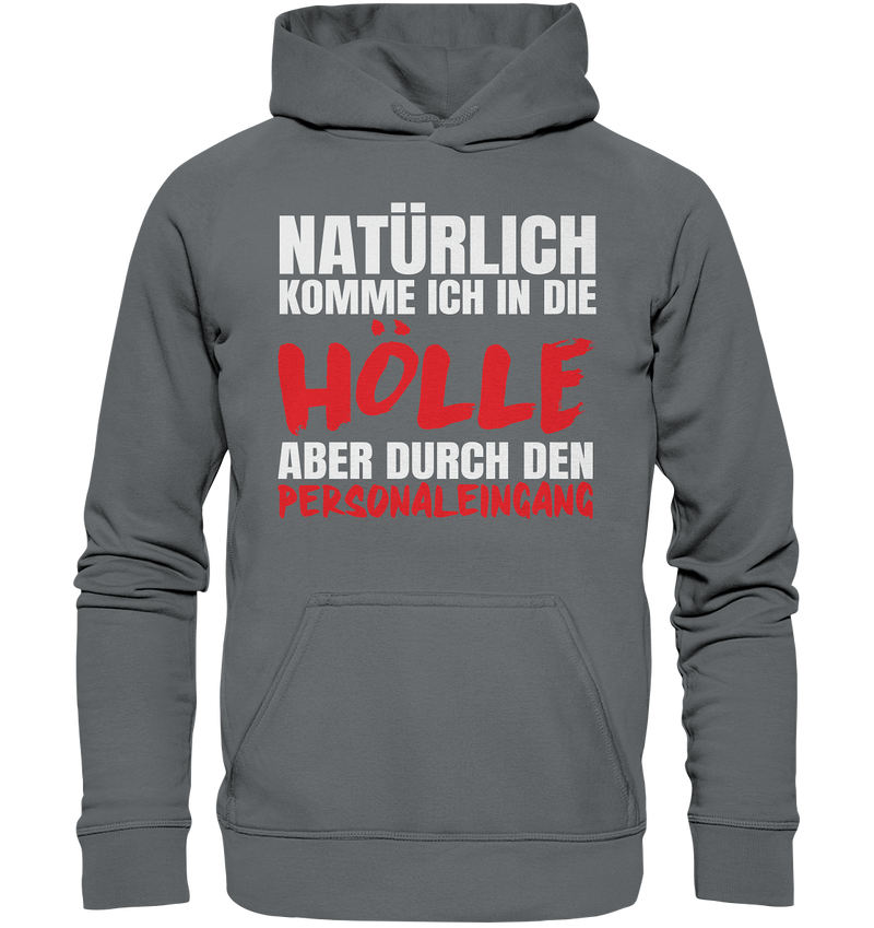 Natürlich komme ich in die Hölle - Basic Unisex Hoodie