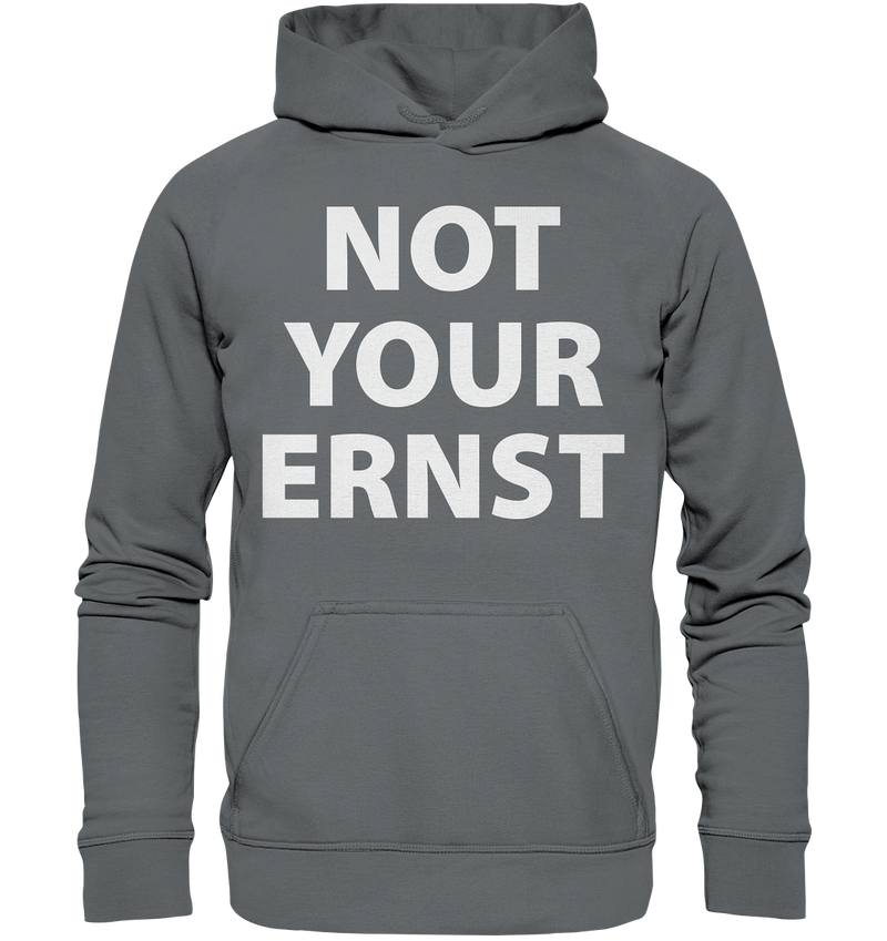 Not Your Ernst - Basic Unisex Hoodie