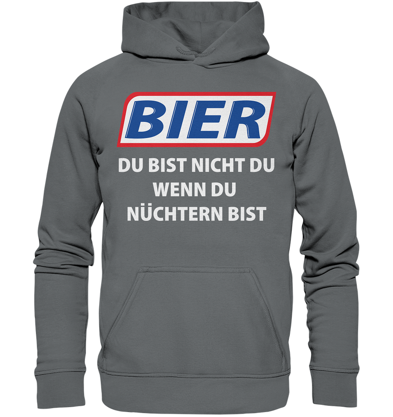 Bier - Du bist nicht du wenn du nüchtern bist - Basic Unisex Hoodie