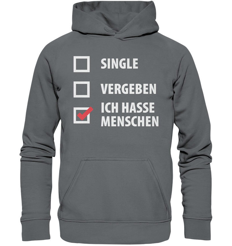 Single, Vergeben, Ich hasse Menschen - Basic Unisex Hoodie