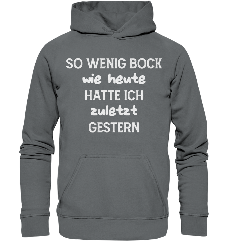 So wenig Bock wie Heute - Basic Unisex Hoodie