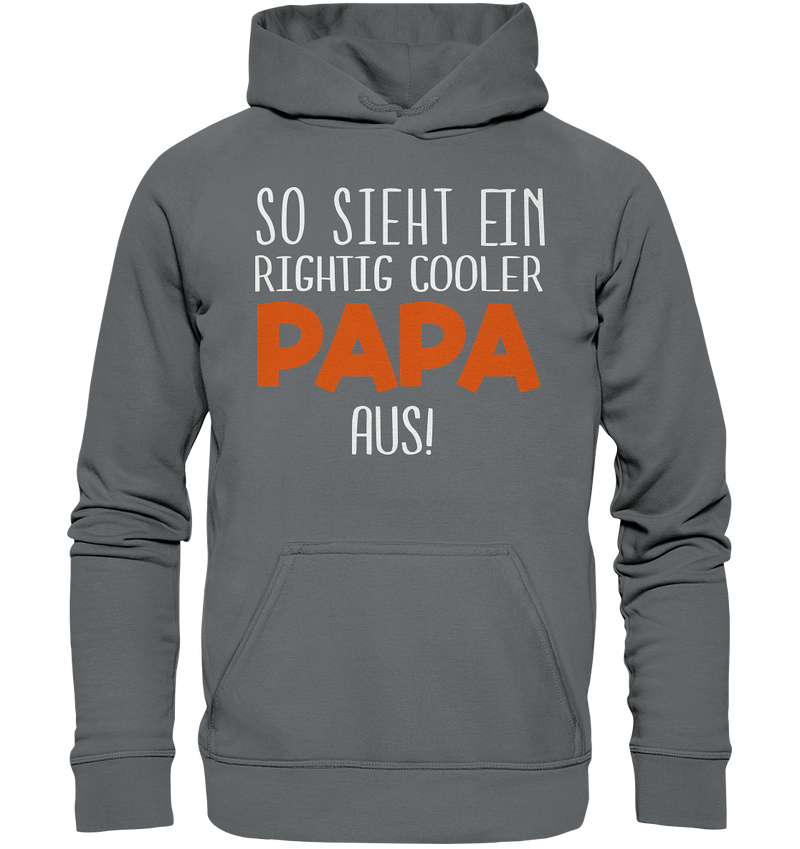 So sieht ein richtig cooler Papa aus - Basic Unisex Hoodie