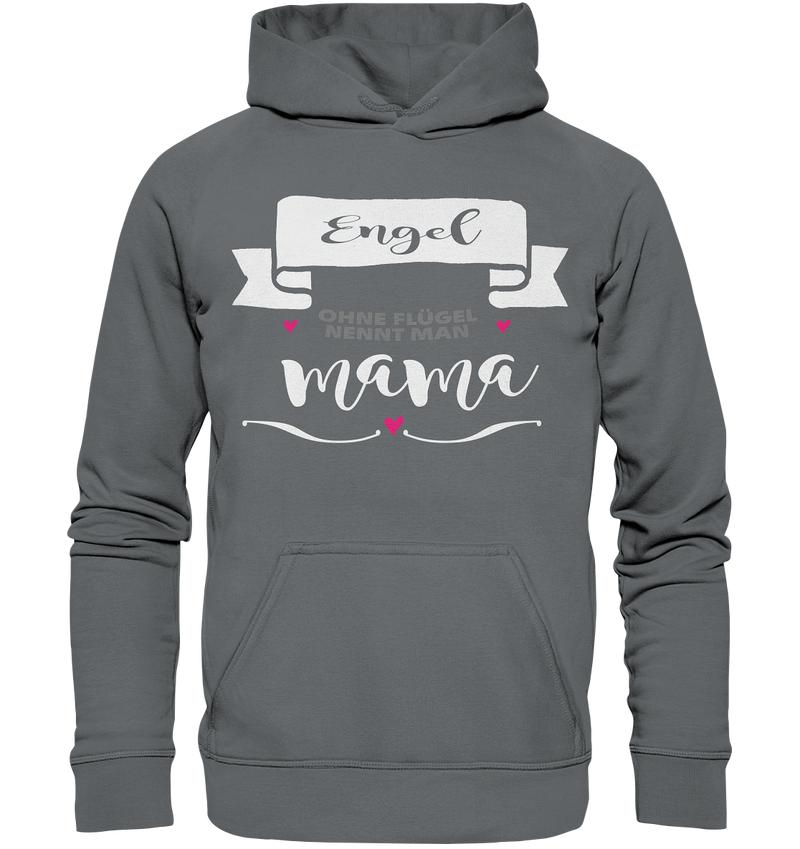 Engel ohne Flügel nennt man Mama - Basic Unisex Hoodie