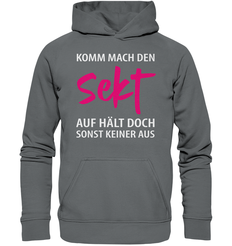 Komm mach den Sekt auf - Basic Unisex Hoodie