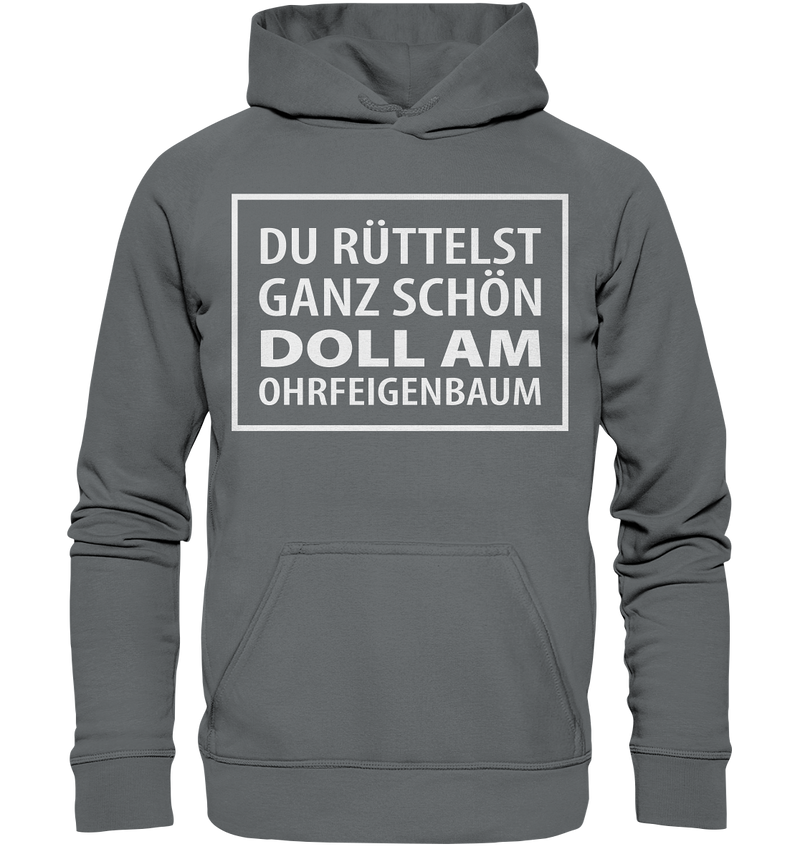 Du rüttelst schon ganz schön doll - Basic Unisex Hoodie