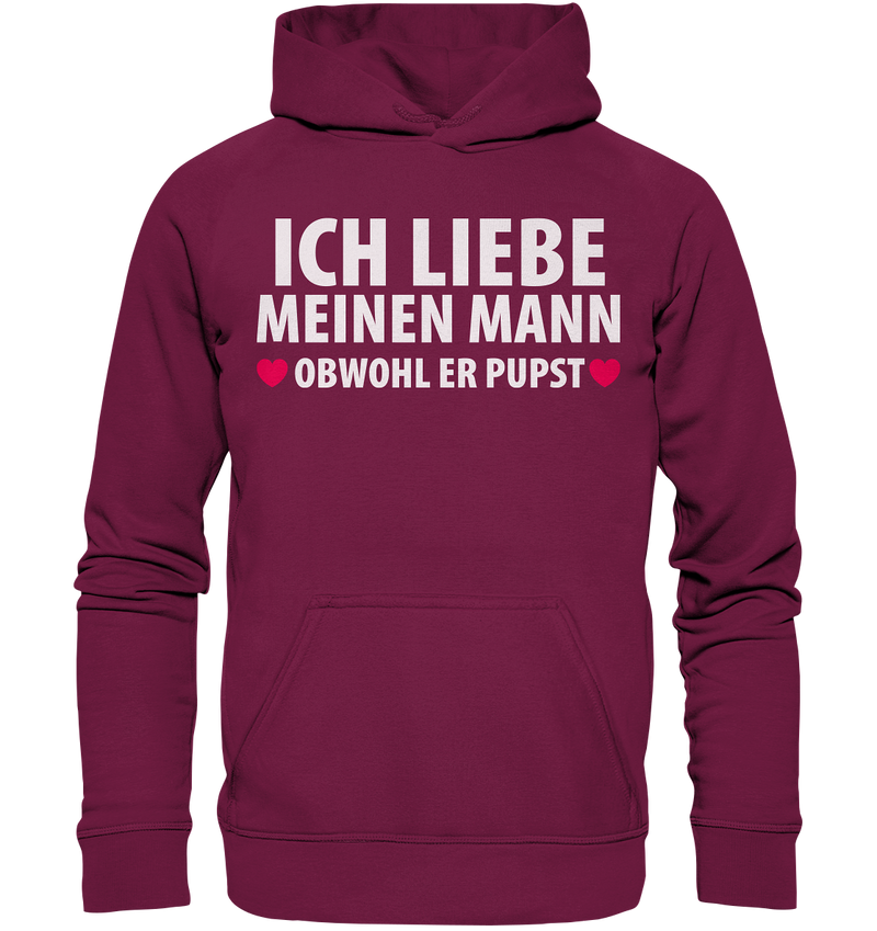 Ich liebe meinen Mann, obwohl er pupst - Basic Unisex Hoodie