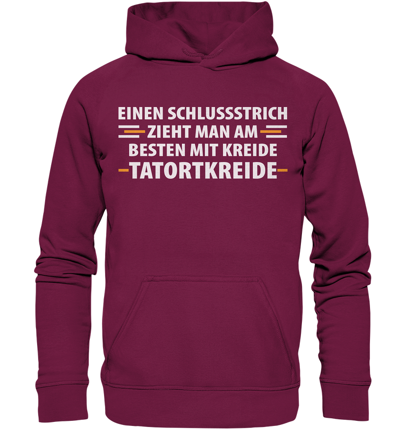 Einen Schlussstrich zieht man am besten - Basic Unisex Hoodie