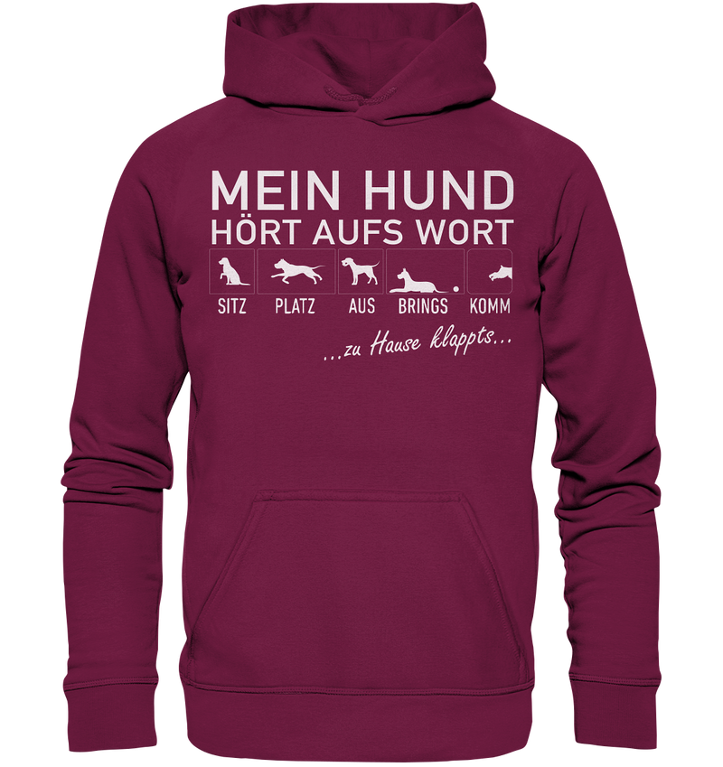 Mein Hund hört auf's Wort - Basic Unisex Hoodie