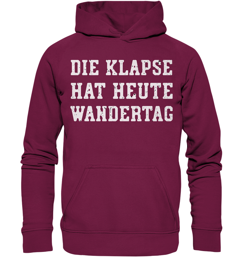 Die Klapse hat heute Wandertag - Basic Unisex Hoodie