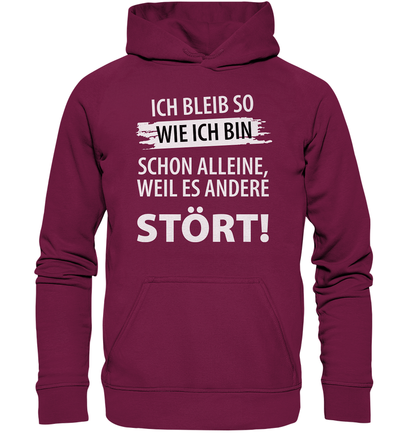 Ich bleib so wie ich bin - Basic Unisex Hoodie