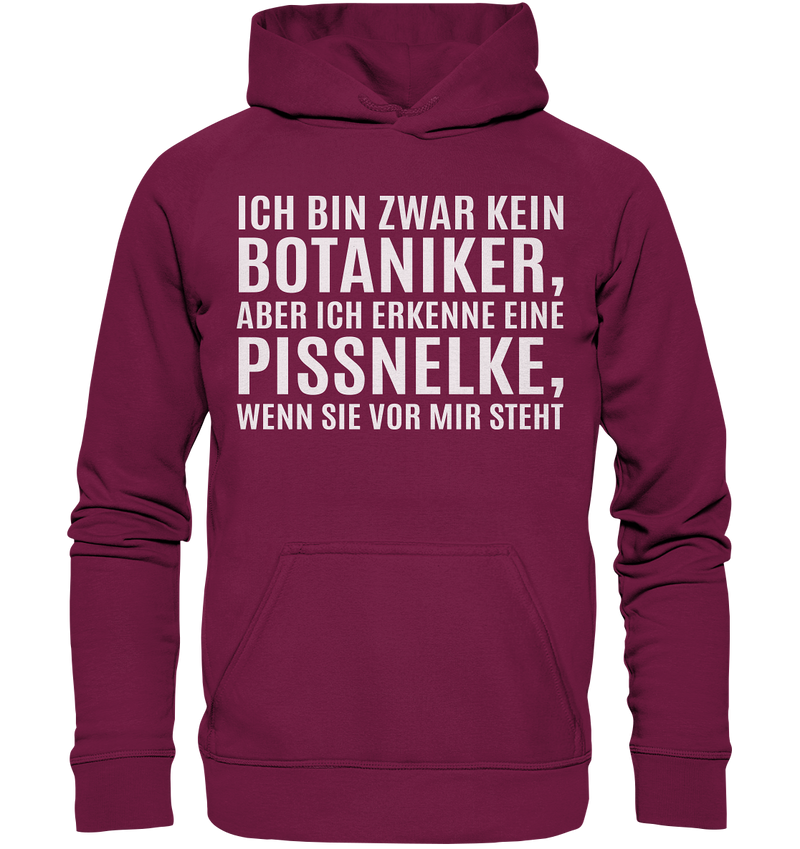 Ich bin zwar kein Botaniker - Basic Unisex Hoodie