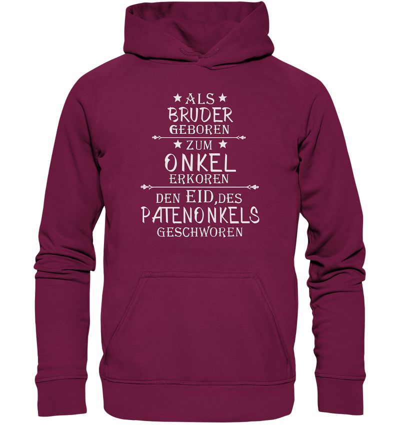 Als Bruder geboren Onkel Patenonkel - Basic Unisex Hoodie